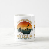 Die Berge rufen und ich muss gehen Kaffeetasse (Mittel)