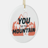 Die Berge rufen und ich muss gehen Keramik Ornament (Rechts)