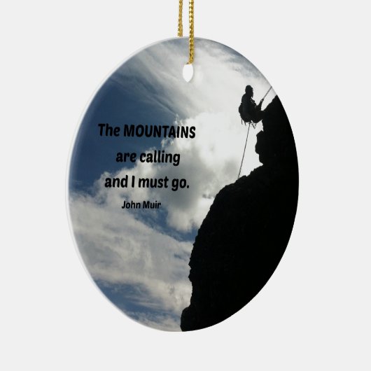 Die Berge rufen und ich muss gehen. Keramikornament (Rechts)