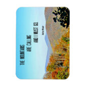 Die Berge rufen und ich muss gehen. Magnet (Vertikal)