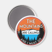 Die Berge rufen, und ich muss gehen Magnet (Vorderseite/Rückseite)