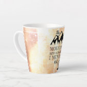 Die Berge rufen, und ich muss gehen Milchtasse (Linke Ecke)