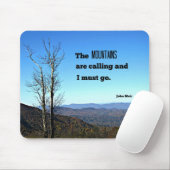 Die Berge rufen und ich muss gehen. Mousepad (Mit Mouse)
