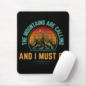 Die Berge rufen, und ich muss gehen Mousepad (Mit Mouse)