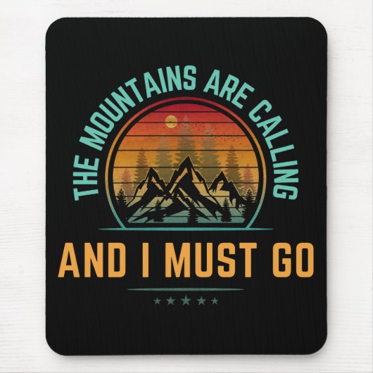 Die Berge rufen, und ich muss gehen Mousepad (Vorne)
