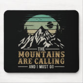 Die Berge rufen und ich muss gehen Mousepad (Vorne)
