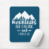 Die Berge rufen und ich muss gehen Mousepad (Mit Mouse)