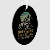 Die Berge rufen und ich muss gehen Ornament (Vorderseite)