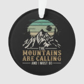 Die Berge rufen und ich muss gehen Ornament (Vorderseite)