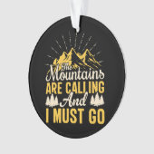 Die Berge rufen und ich muss gehen Ornament (Vorderseite)