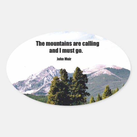 Die Berge rufen und ich muss gehen. Ovaler Aufkleber (Vorderseite)