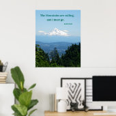 Die Berge rufen und ich muss gehen. Poster (Heimbüro)