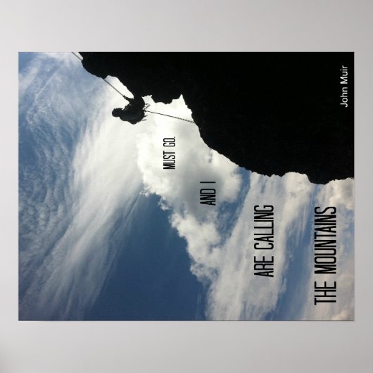 Die Berge rufen und ich muss gehen. Poster (Vorne)