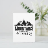 Die Berge rufen und ich muss gehen Postkarte (Stehend Vorderseite)
