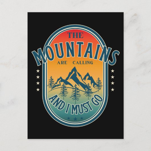 Die Berge rufen und ich muss gehen Postkarte (Vorderseite)