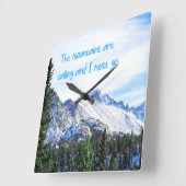 Die Berge rufen und ich muss gehen Quadratische Wanduhr (Winkel)