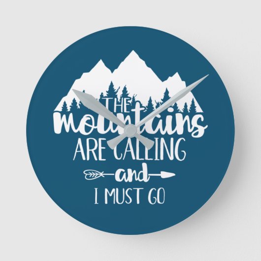Die Berge rufen und ich muss gehen Runde Wanduhr (Vorderseite)