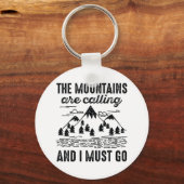 Die Berge rufen, und ich muss gehen Schlüsselanhänger (Vorderseite)