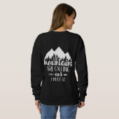 Die Berge rufen und ich muss gehen Sweatshirt (Schwarz voll)