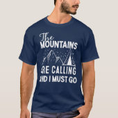 Die Berge rufen und ich muss gehen T-Shirt (Vorderseite)