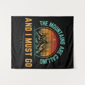 Die Berge rufen, und ich muss gehen Wandteppich (Vorderseite (Horizontal))