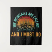 Die Berge rufen, und ich muss gehen Wandteppich (Vorderseite)