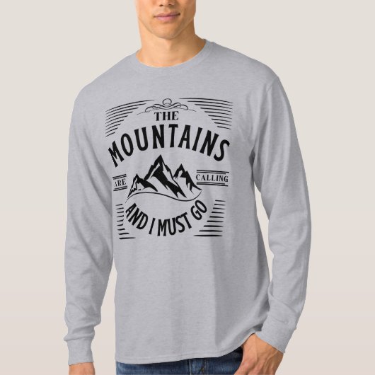 DIE BERGE RUFEN, UND ICH MUSS T - Shirt GEHEN (Vorderseite)