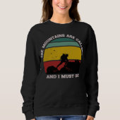 DIE BERGE RUFEN, UND ICH MUSS WANDERN. SWEATSHIRT (Vorderseite)