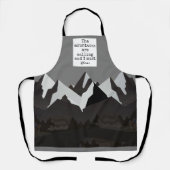 Die Berge rufen und ich muss zitieren gehen Schürze (Vorderseite)