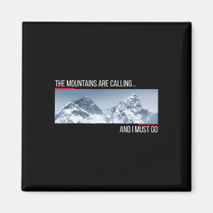 Die Berge rufen und ich muss zum Mount Ever gehen Magnet