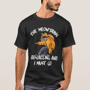 Die Berge rufen, und ich muss zum Winterschlaf geh T-Shirt