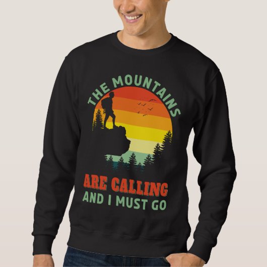 Die Berge rufen Wandertouren im Freien an Sweatshirt (Vorderseite)