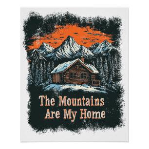 Die Berge sind mein Zuhause Poster