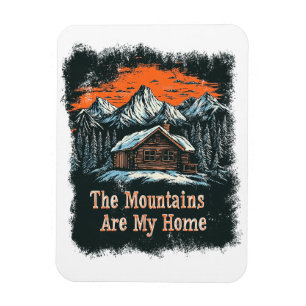 Die Berge sind meine Zuhause Magnet