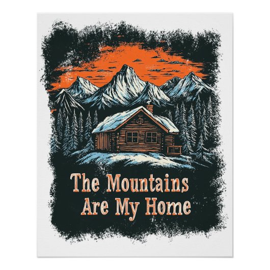Die Berge sind meine Zuhause Poster (Vorderseite)