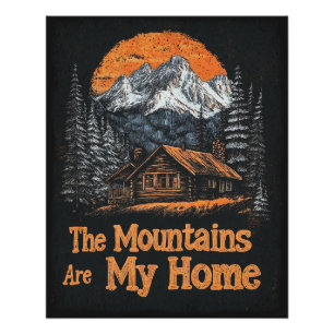 Die Berge sind meine Zuhause Poster