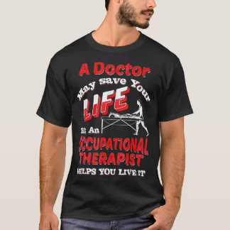 Die berufliche Therapie eines Arztes Rette möglich T-Shirt