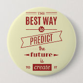 Die beste Art, die Zukunft vorherzusagen, ist, sie Button (Vorderseite)