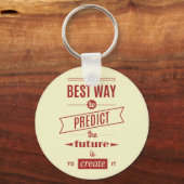 Die beste Art, die Zukunft vorherzusagen, ist, sie Schlüsselanhänger (Vorderseite)