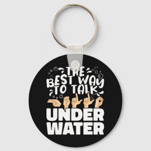 Die beste Art, unter Wasser zu reden ASL American  Schlüsselanhänger