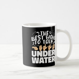 Die beste Art unter Wasser zu sprechen Asl Amerika Kaffeetasse