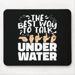 Die beste Art unter Wasser zu sprechen ASL Amerika Mousepad