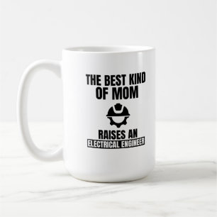 Die beste Art von Mama erzieht einen Elektroingeni Kaffeetasse