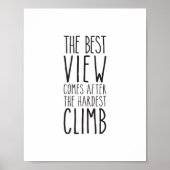 Die beste Aussicht ist nach der schwierigsten Klim Poster (Vorne)