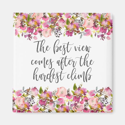 Die beste Aussicht nach dem härtesten Aufstieg Magnet (Vorne)