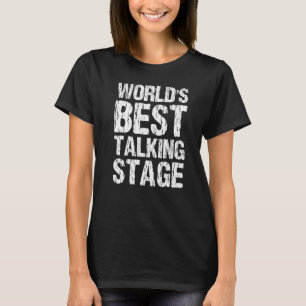 Die beste Bühne der Welt: Funny Men Women Apparel T-Shirt