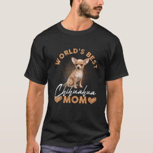 Die beste Chihuahua-Mama der Welt Hunde Funny Wome T-Shirt