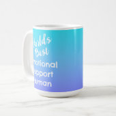 Die beste emotionale Unterstützung für das menschl Kaffeetasse (Vorderseite Links)