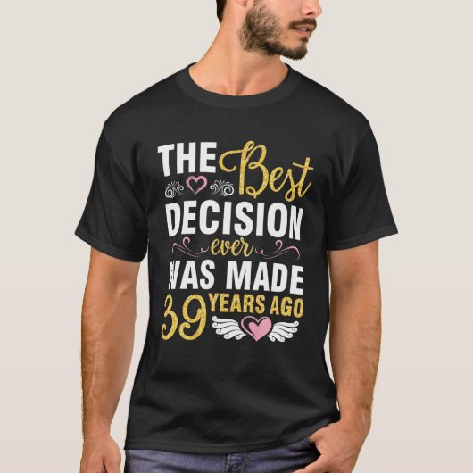 Die beste Entscheidung für Verheiratete Hochzeit w T-Shirt (Vorderseite)