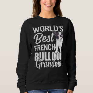 Die beste französische Bulldogin-Oma der Welt Sweatshirt